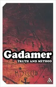 Hans-Georg Gadamer - Truth and Method (Continuum Impacts)