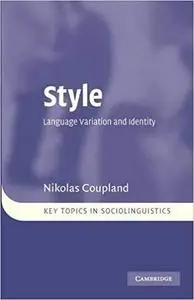 Style: Language Variation and Identity