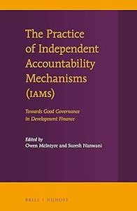 The Practice of Independent Accountability Mechanisms