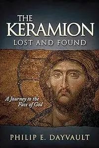 The Keramion, Lost and Found: A Journey to the Face of God