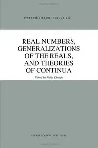 Real Numbers, Generalizations of the Reals, and Theories of Continua 