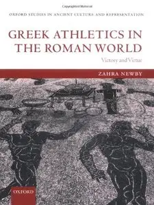 Greek Athletics in the Roman World: Victory and Virtue (repost)