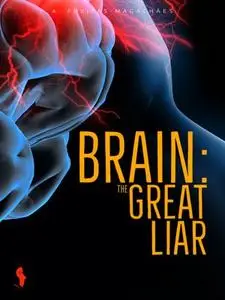 Brain: The Great Liar