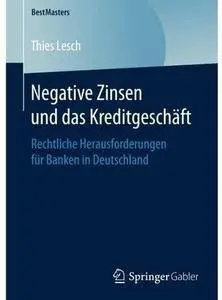 Negative Zinsen und das Kreditgeschäft: Rechtliche Herausforderungen für Banken in Deutschland