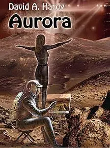 «Aurora: A Child of Two Worlds: A Science Fiction Novel» by David A.Hardy