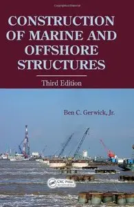 Construction of Marine and Offshore Structures, Third Edition (Repost)