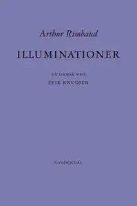 «Illuminationer» by Arthur Rimbaud