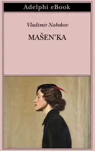 Vladimir Nabokov - Mašen’ka