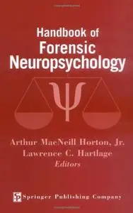 Handbook of Forensic Neuropsychology