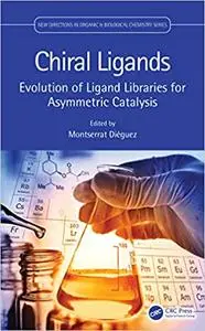 Chiral Ligands: Evolution of Ligand Libraries for Asymmetric Catalysis