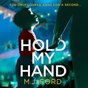 «Hold My Hand» by M.J. Ford