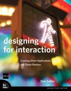 Designing for Interaction: Creating Innovative Applications and Devices (2nd Edition)