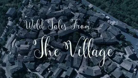 BBC - Wild Tales from the Village (2016)