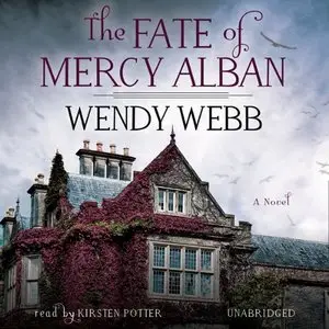 Wendy Webb - The Fate Of Mercy Alban