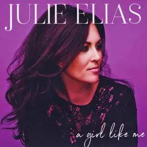 Julie Elias - A Girl Like Me (2017)