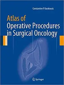 Atlas of Operative Procedures in Surgical Oncology (Repost)