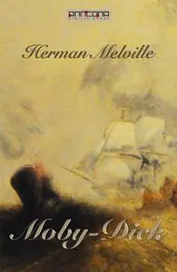«Moby-Dick, or The Whale» by Herman Melville