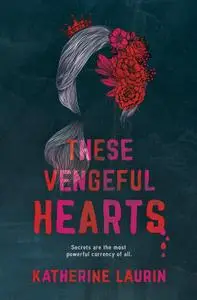 These Vengeful Hearts