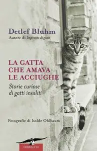 Detlef Bluhm - La gatta che amava le acciughe