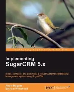 «Implementing SugarCRM 5.x» by Angel Magana, Michael Whitehead