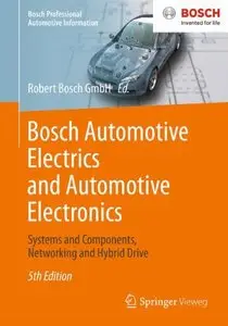 Bosch Automotive Electrics and Automotive Electronics: Systems and Components, Networking and Hybrid Drive, 5th edition