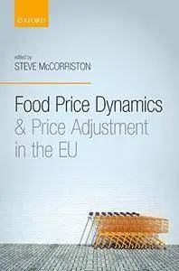 Food Price Dynamics and Price Adjustment in the EU