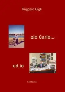 Zio Carlo… ed io