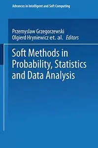 Soft Methods in Probability, Statistics and Data Analysis (Repost)