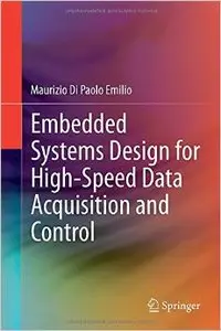 Embedded Systems Design for High-Speed Data Acquisition and Control