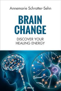 Brain Change: Discover your healing energy