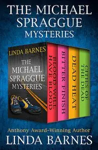 «The Michael Spraggue Mysteries» by Linda Barnes