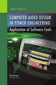 Computer- Aided Design in Power Engineering: Application of Software Tools