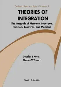 Theories of Integration: The Integrals of Riemann, Lebesgue, Henstock-Kurzweil, and McShane (repost)