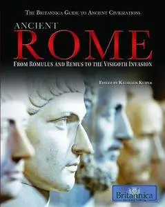 Ancient Rome: From Romulus & Remus to the Visigoth Invasion