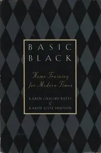 Basic Black: Home Training for Modern Times