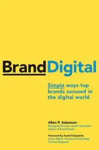 BrandDigital: Simple Ways Top Brands Succeed in the Digital World