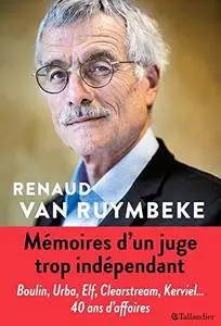 Renaud Van Ruymbeke, "Mémoires d'un juge trop indépendant"