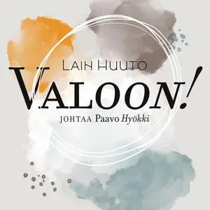 Lain Huuto & Paavo Hyökki - Valoon! (2023)
