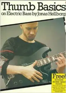 Thumb Basics on Electric Bass by Jonas Hellborg