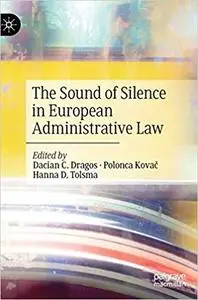 The Sound of Silence in European Administrative Law: Legal and Empirical Insights in Selected Jurisdictions