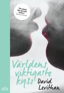 «Världens viktigaste kyss» by David Levithan