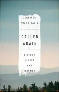 Called Again: A Story of Love and Triumph
