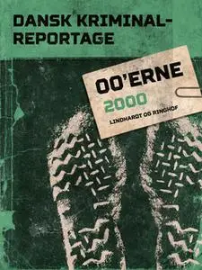 «Dansk Kriminalreportage 2000» by Diverse