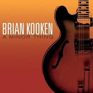 Brian Kooken - A Minor Thing (2014)