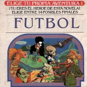 Futbol (Fútbol): Elige Tu Propia Aventura, 2003 & Más Bambino Que Nunca!, 2005