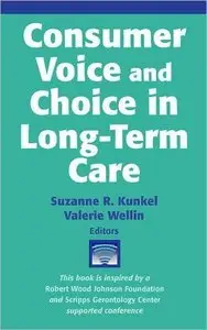 Consumer Voice and Choice in Long-Term Care (repost)