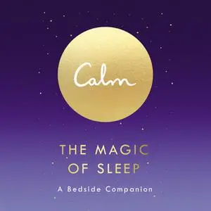 «Calm: The Magic of Sleep» by Michael Acton Smith