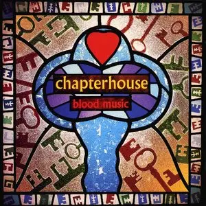 Chapterhouse - Blood Music (1993) (2xCD)