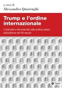 Alessandro Quarenghi - Trump e l'ordine internazionale