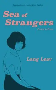 «Sea of Strangers» by Lang Leav